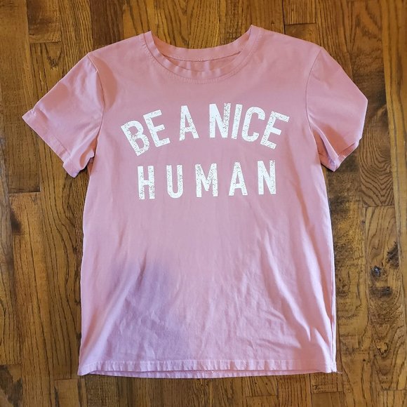Tops - Be A Nice Human Graphic T-shirt